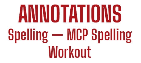 Annotation Labels for MCP Spelling Workout