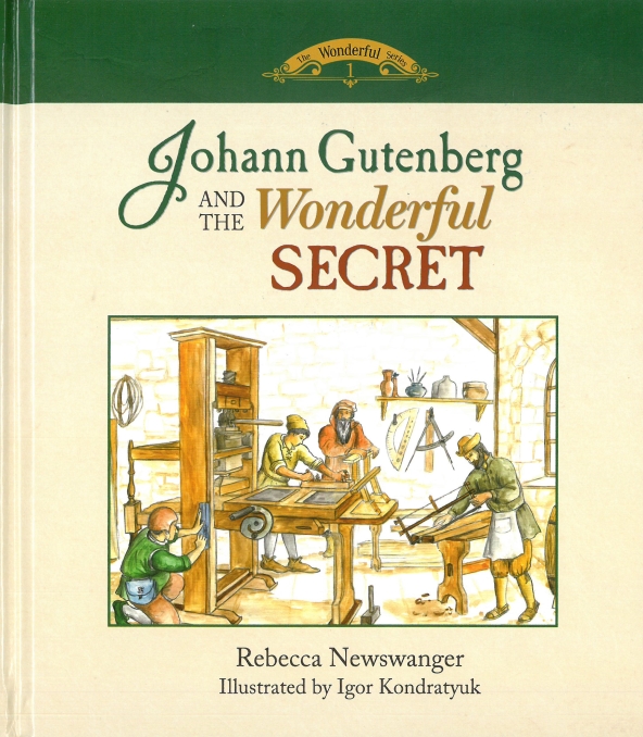 Johann Gutenberg and the Wonderful Secret