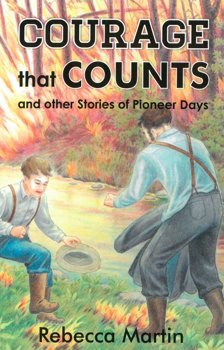Courage That Counts and other Stories of Pioneer Days